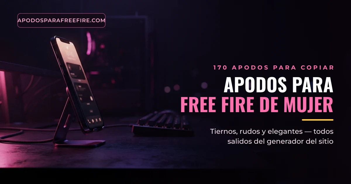 Apodos para Free Fire de mujer listos para copiar