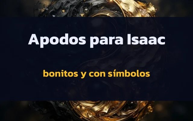 Apodos para Isaac: bonitos y con símbolos